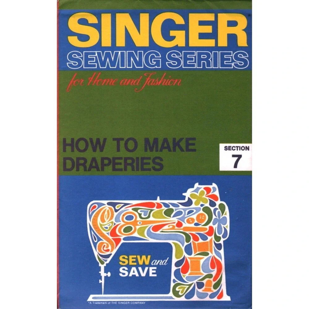 Vintage Singer Sewing Series Section 7 How 2 Make Draperies Booklet Sew and Save